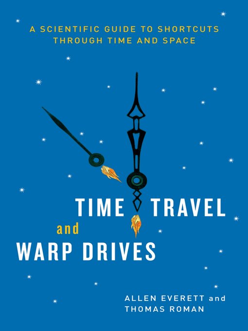Title details for Time Travel and Warp Drives by Allen Everett - Available